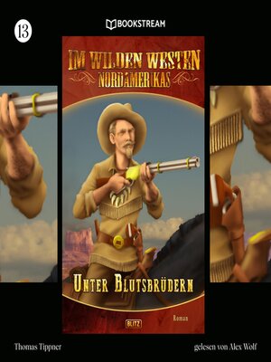 cover image of Im Wilden Westen Nordamerikas, Folge 13